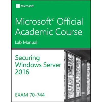 Securing Windows Server Lab Manual