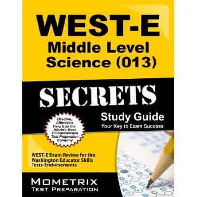 Weste Middle Level Science Secrets Study Guide Weste Exam Review For The Washington Educator Skills Testsendorsements