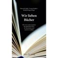 Wir Lieben Bücher - Rudolf Klinge, Kartoniert (TB)
