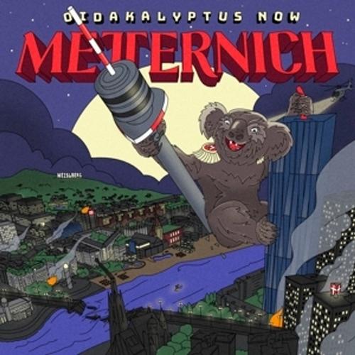 Oidakalyptus Now - Metternich, Metternich. (CD)