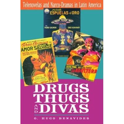 Drugs, Thugs, And Divas: Telenovelas And Narco-Dramas In Latin America