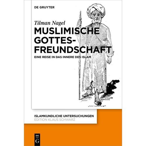 Muslimische Gottesfreundschaft - Tilman Nagel, Gebunden