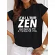 T-Shirt Femme J'Ai l'air Zen mais dans ma tête Je t'ai déjà tué Trois Fois