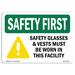 SignMission Osha Safety First Sign - Safety Glasses & Vests Must w/ Symbol Plastic in Black/Green | 12 H x 18 W x 0.1 D in | Wayfair