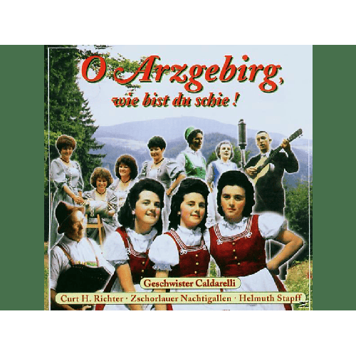 Schönsten Lieder Aus Dem Erzgebirge (1) - O Arzgebirg, Wie Bist Du Schie (CD)