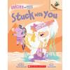 Unicorn and Yeti #7: Stuck with You (paperback) - by Heather Ayris Burnell