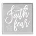 Stupell Industries Faith Bigger Than Your Fear Religious Script Calligraphy Canvas in Gray/White | 24 H x 24 W x 1.5 D in | Wayfair