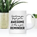 Trinx 11Oz Coffee Mug - You"re Awesome This Is Your Reminder Funny Coffee Mugs For Women & Men Gifts, 1-Pk in Black/Brown/White | Wayfair