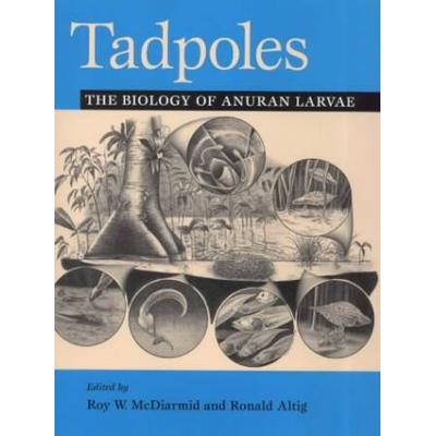 Tadpoles: The Biology Of Anuran Larvae