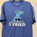 Disney Shirts | Disney Lilo & Stitch Mens' I Tried Short Sleeve Graphic T-Shirt Large | Color: Blue | Size: L