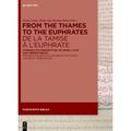 From The Thames To The Euphrates De La Tamise À L'euphrate, Gebunden