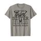 I'm the Reason We Have Rules| The Third of 4 Sister Sistblings T-Shirt