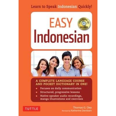 Easy Indonesian: Learn To Speak Indonesian Quickly (Audio Cd Included)