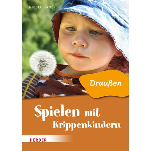 Spielen Mit Krippenkindern: Draußen - Nicole Hanck, Geheftet