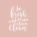 Trinx So Fresh So Clean Clean Pink - Wrapped Canvas Textual Art Canvas | 12 H x 12 W x 1.25 D in | Wayfair 82D67DF6CB6E4530AD2F4A5BA94A81F4