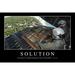 Solution - Inspirational Quote and Motivational Poster. It reads: The solution to a problem changes the nature of the problem. ~ John Peers Poster Print (34 x 22)