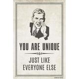 You Are Unique Just Like Everyone Else Demotivational Poster Print