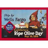 Wells Fargo Express 1916. /Nbanner For Wells Fargo & Co Express 1916 Promoting California Ripe Olive Day. Poster Print by (24 x 36)