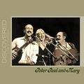 Peter Paul and Mary - Discovered: Live in Concert - Folk Music - CD