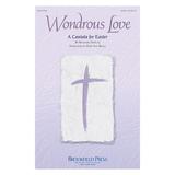 Brookfield Wondrous Love (A Cantata for Easter) CD 10-PAK Arranged by Benjamin Harlan