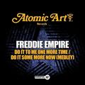 Freddie Empire - Do It to Me One More Time / Do It Some More Now - R&B / Soul - CD