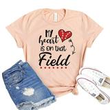 My Heart Is On That Field T-shirt Women s Baseball Shirt Player Tshirt Sporty Mama Shirts Cheerleading Gift Soccer Top