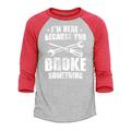 Shop4Ever Men s I m Here Because You Broke Something Raglan Baseball Shirt XXX-Large Heather Grey/Red