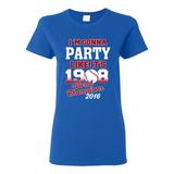 Ladies I m Gonna Party Like It s 1908 Chicago 2016 Baseball Champs DT T-Shirt Tee