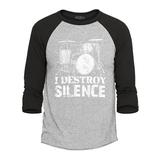 Shop4Ever Men s I Destroy Silence Drums Drummer Raglan Baseball Shirt XX-Large Heather Grey/Black