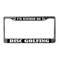 CafePress - I d Rather Be Disc Golfing License Frame - Chrome License Plate Frame License Tag Holder