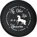 Spare Tire Cover Compass My Other Ride is a Unicorn Wheel Covers Fit for SUV accessories Trailer RV Accessories and Many Vehicles
