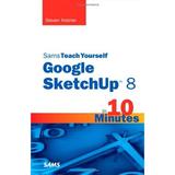 Pre-Owned Sams Teach Yourself Google SketchUp 8 in 10 Minutes 9780672335471