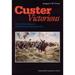 Custer Victorious : The Civil War Battles of General George Armstrong Custer 9780803295568 Used / Pre-owned