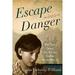 Escape into Danger : The True Story of a Kievan Girl in World War II 9781442214682 Used / Pre-owned