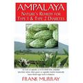 Ampalaya: Nature s Remedy for Type 1 & Type 2 Diabetes (Hardcover)