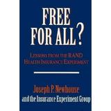 Pre-Owned Free for All? : Lessons from the RAND Health Insurance Experiment 9780674318465