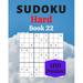Sudoku Hard Book 22 : 100 Sudoku for Adults - Large Print - Hard Difficulty - Solutions at the End - 8 x 10 (Paperback)