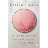 What Do You See When You Look in the Mirror? (Paperback)