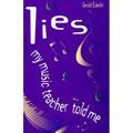 Lies My Music Teacher Told Me : Music Theory for Grownups 9781886209114 Used / Pre-owned
