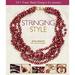 Stringing Style : 50+ Fresh Bead Designs for Jewelry 9781931499965 Used / Pre-owned