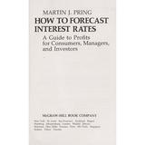How to Forecast Interest Rates : A Guide to Profits for Consumers Managers and Investors 9780070508651 Used / Pre-owned