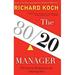 The 80/20 Manager : The Secret to Working Less and Achieving More 9780316243063 Used / Pre-owned