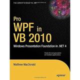 Pro WPF in VB 2010 : Windows Presentation Foundation in .NET 4 9781430272403 Used / Pre-owned