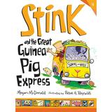 Pre-Owned Stink and the Great Guinea Pig Express (Hardcover) 0763663913 9780763663919