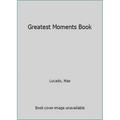 Pre-Owned Greatest Moments Book (Library Binding) 0849952263 9780849952265