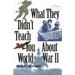 Pre-Owned What They Didn t Teach You about World War II 9780891417231