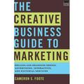 The Creative Business Guide to Marketing : Selling and Branding Design Advertising Interactive and Editorial Services 9780393733471 Used / Pre-owned