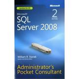 Pre-Owned Microsoft SQL Server 2008 Administrator s Pocket Consultant (Paperback) 073562738X 9780735627383