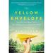 The Yellow Envelope : One Gift Three Rules and a Life-Changing Journey Around the World 9781492635383 Used / Pre-owned