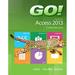 GO! with Microsoft Access 2013 Comprehensive 9780133415056 Used / Pre-owned